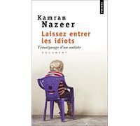 Laissez entrer les idiots: Témoignage d'un autiste
