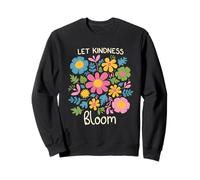 Laissez la gentillesse s'épanouir, Florale, Positive et édifiante Sweatshirt