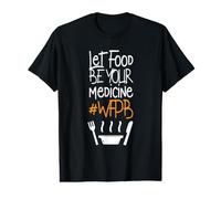 Laissez la Nourriture être Votre médecine - Régime Alimentaire Complet à Base de Plantes T-Shirt Graphique avec Valeur