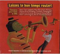 Laissez Le Bon Temps Rouler ! - Chansons Pour Faire La Fête