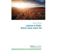 Laissez Le Reiki Entrer Dans Votre Vie