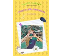 Laissez les bons temps rouler: en Louisiane