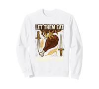 Laissez-Les Manger des Jambes de Dinde Renaissance Fair Sweatshirt