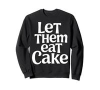 Laissez-Les Manger du gâteau Sweatshirt