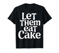Laissez-Les Manger du gâteau T-Shirt