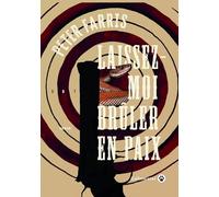 Laissez-moi brûler en paix