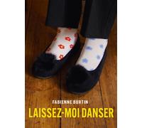 Laissez-moi danser - Fabienne Burtin - Librinova - broché - Roman