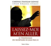 Laissez-moi m'en aller ! Dziwisz (Auteur)