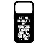 Laissez-Moi réguler Mon système nerveux et Je Vous reviendrai Coque pour iPhone 17 Pro