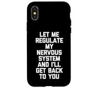 Laissez-Moi réguler Mon système nerveux et Je Vous reviendrai Coque pour iPhone X/XS