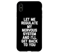 Laissez-Moi réguler Mon système nerveux et Je Vous reviendrai Coque pour iPhone XS Max
