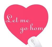 laissez - moi rentrer chez moi Jeux de tapis de souris en forme de coeur