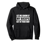Laissez-Moi Savoir si Mes Biceps Vous gênent Sweat à Capuche