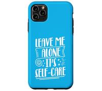 Laissez-Moi Tranquille - C'est Les Soins personnels Coque pour iPhone 11 Pro Max
