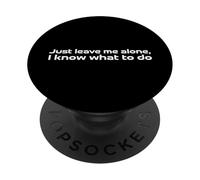 Laissez-Moi Tranquille, Je Sais Quoi Faire PopSockets PopGrip Adhésif