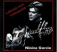 Laissez-Moi Tranquille / Ninine Garcia