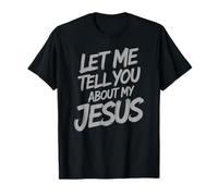Laissez-Moi Vous Parler de Mon Jésus T-Shirt