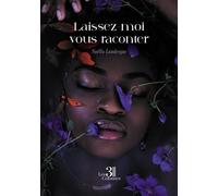 Laissez-moi vous raconter - Noëlla Landesque - Trois Colonnes - broché - Témoignage