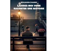 Laissez-moi vous raconter une histoire