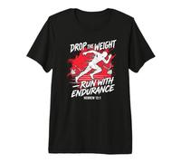 Laissez Tomber Le Poids avec Endurance Hébreux 12:1 T-Shirt Haut de Gamme