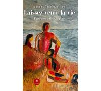 Laissez venir la vie Peau-aime à fleur de peau - Béatrice Level - Le Lys Bleu - broché - Poésie