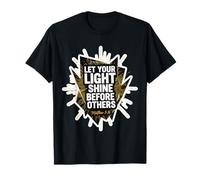 Laissez Votre lumière Briller Devant Les Autres Dieu d'inspiration chrétienne T-Shirt