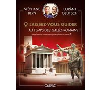 Laissez-vous guider - Au temps des gallo-romains - Lorànt Deutsch - Michel Lafon - broché - Etude