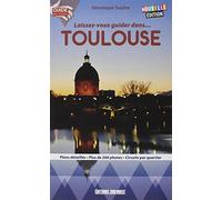 Laissez Vous Guider Dans Toulouse