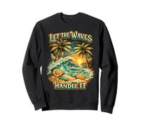 Laissez-Vous Porter par Les Vagues, détendez-Vous sur la Plage Tropicale Sweatshirt