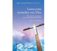 Laissez-Vous Réconcilier Avec Dieu - Nécessité Des Sacrements Dans Notre Époque Postmoderne
