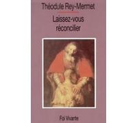 Laissez-Vous Reconcilier - La Confession Aujourd'hui ?