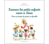 Laissons les petits enfants venir à Jésus