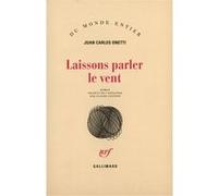 Juan Carlos Onetti – Laissons parler le vent – Trad. Claude Couffon – Broché (Gallimard)