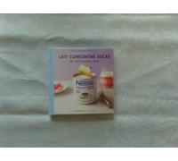 Lait concentré sucré: les 30 recettes culte