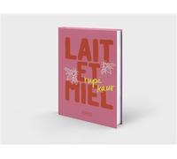 Lait et Miel - Edition anniversaire - Rupi Kaur - Pocket - Poche - Poésie