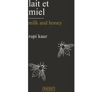 Lait et miel / Milk and honey Rupi Kaur (Auteur), Sabine Rolland (Traduction)