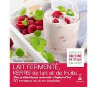 Lait fermenté, kéfirs de lait et de fruits