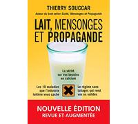Lait, mensonges et propagande - Nouvelle édition