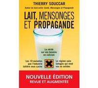 Lait, mensonges et propagande - Nouvelle édition