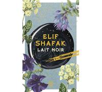 Lait noir - Elif Shafak - J'ai Lu - Poche - Roman