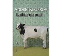 Andreï Iouriévitch Kourkov – Laitier de nuit – Roman – Trad. Paul Lequesne – Broché