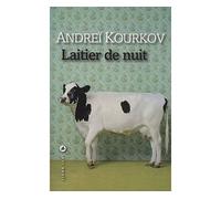 Laitier de nuit - Andreï Iouriévitch Kourkov - Liana levi - broché - Roman