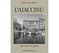 L'Ajaccinu: Ajaccio et son parler