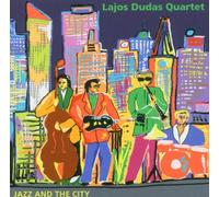 Lajos Dudas Quartet - Jazz & The City [Import]