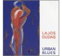 Lajos Dudas - Urban Blues