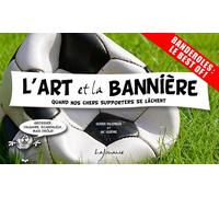 LAJOUANIE les fous du stade - l'art et la bannière