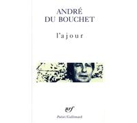 André Du Bouchet – L'Ajour – Poche – Gallimard