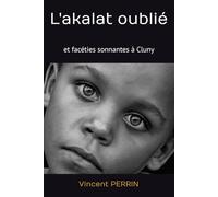 L'akalat oublié: et facéties sonnantes à Cluny