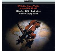 Lakatos,Sandor Deki & Band - Deki lakatos sandor and His Gipsy Band with Gypsy Violin Around The World [Import]