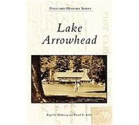 Lake Arrowhead, The Postcard History Series Roger G. Hatheway, Russell L. Keller (Auteur)